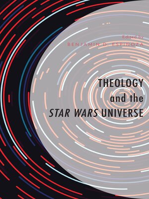 cover image of Theology and the Star Wars Universe